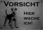 Preview: Edelstahl Warnschild Airedale Terrier VORSICHT Hier wache ich!